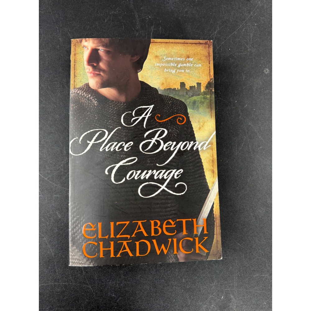 A Place Beyond Courage Elizabeth Chadwick Historical Fiction‎ Paperback 2012
